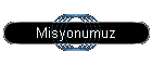 Misyonumuz